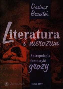 Okładka: Dariusz Brzostek - Literatura i nierozum. Antropologia fantastyki grozy