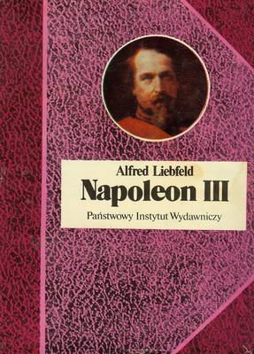 Okładka: Alfred Liebfeld - Napoleon III