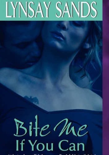 Okładka: Lynsay Sands - Bite Me If You Can