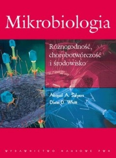 Okładka: Abigail A. Salyers - Mikrobiologia. Różnorodność, chorobotwórczość i środowisko
