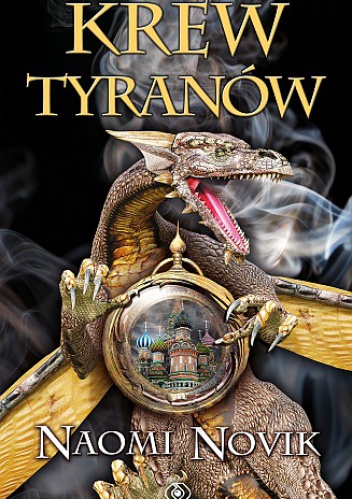 Okładka: Naomi Novik - Krew tyranów