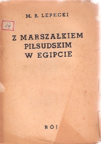 Okładka: Mieczysław Lepecki - Z Marszałkiem Piłsudskim w Egipcie