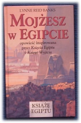 Okładka: Lynne Reid Banks - Mojżesz w Egipcie