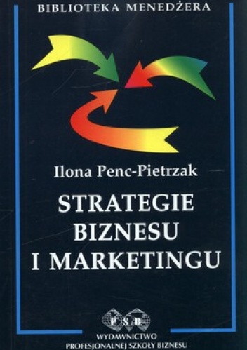 Okładka: Ilona Penc-Pietrzak - Strategie biznesu i marketingu