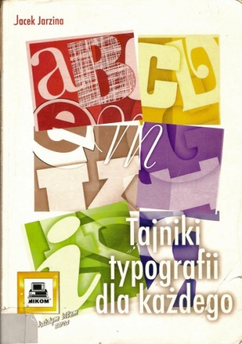 Okładka: Jacek Jarzina - Tajniki typografii dla każdego