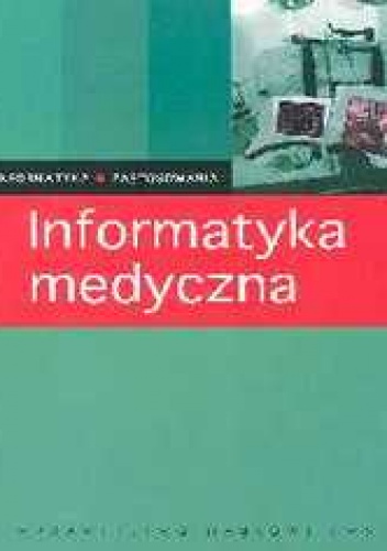 Okładka: Robert Rudowski - Informatyka medyczna