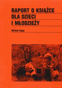 Okładka: Michał Zając - Raport o książce dla dzieci i młodzieży