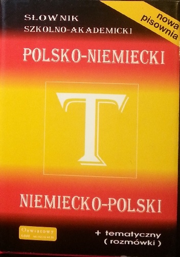 Okładka: Zofia Mroczkowska - Słownik szkolno-akademicki polsko-niemiecki niemiecko-polski