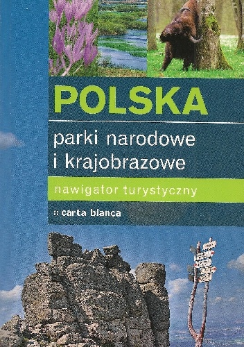 Okładka:  praca zbiorowa - Polska. Parki narodowe i krajobrazowe