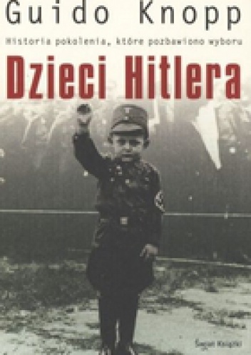 Okładka: Guido Knopp - Dzieci Hitlera