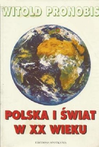 Okładka: Witold Pronobis - Polska i świat w XX wieku