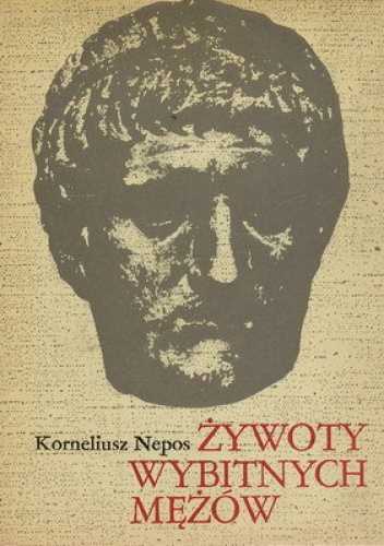 Okładka:  Korneliusz Nepos - Żywoty wybitnych mężów