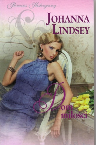 Okładka: Johanna Lindsey - Dom miłości