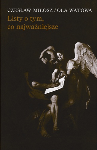 Okładka: Czesław Miłosz - Listy o tym, co najważniejsze