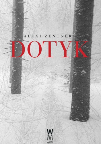 Okładka: Alexi Zentner - Dotyk