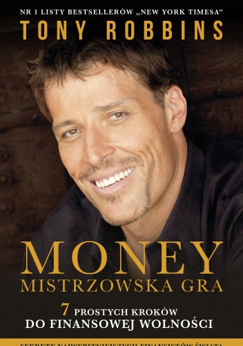 Okładka: Anthony Robbins - MONEY. Mistrzowska gra. 7 prostych kroków do finansowej wolności