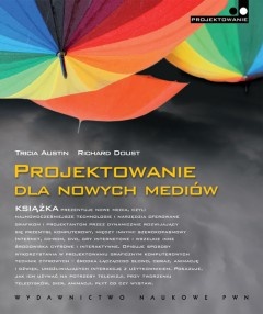 Okładka: Tricia Austin - Projektowanie dla nowych mediów