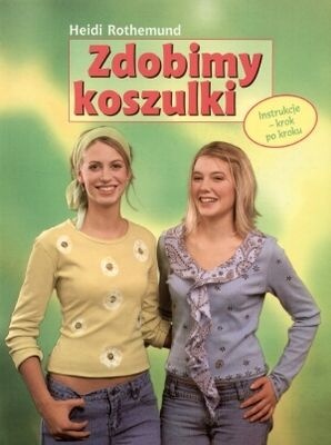 Okładka: Heidi Rothemund - Zdobimy koszulki
