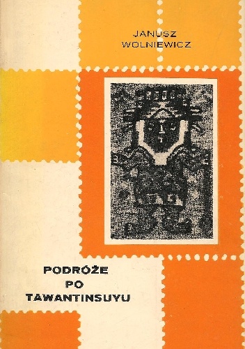 Okładka: Janusz Wolniewicz - Podróże po Tawantinsuyu