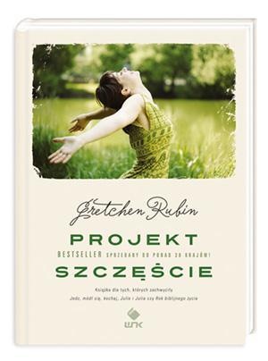 Okładka: Gretchen Craft Rubin - Projekt Szczęście