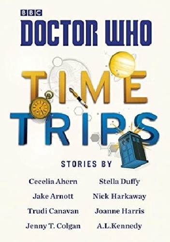 Okładka: Trudi Canavan - Doctor Who: Time Trips (The Collection)
