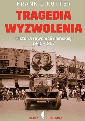 Okładka: Frank Dikötter - Tragedia Wyzwolenia
