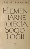 Okładka: Jan Szczepański - Elementarne pojęcia socjologii
