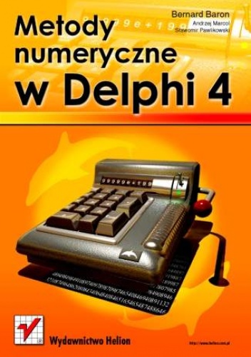Okładka: Bernard Baron et al - Metody numeryczne w Delphi 4