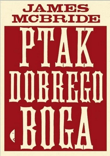 Okładka: James McBride - Ptak dobrego Boga