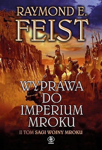 Okładka: Raymond E. Feist - Wyprawa do imperium mroku