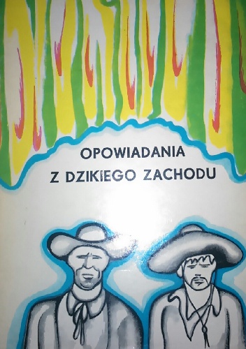 Okładka:  - Opowiadania z dzikiego zachodu