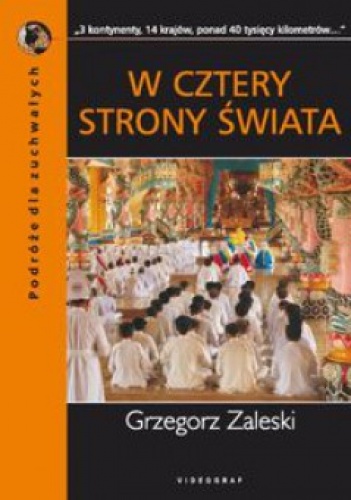 Okładka: Grzegorz Zaleski - W cztery strony świata