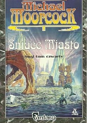 Okładka: Michael Moorcock - Śniące Miasto
