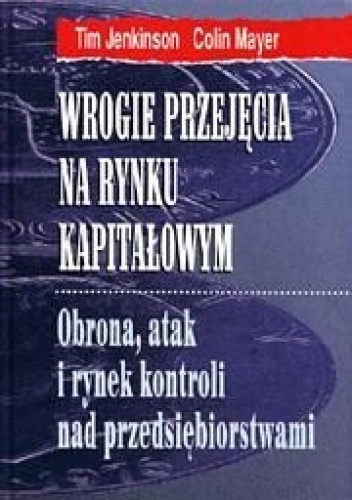 Okładka: Tim Jenkinson - Wrogie przejęcia na rynku kapitałowym