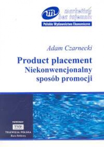 Okładka: Adam Czarnecki - Product placement. Niekonwencjonalny sposób promocji