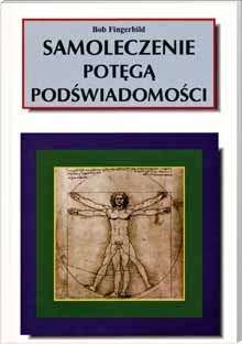Okładka: Bob Fingerbild - Samoleczenie potęgą podświadomości