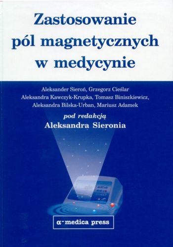 Okładka: Aleksander Sieroń - Zastosowanie pól magnetycznych w medycynie