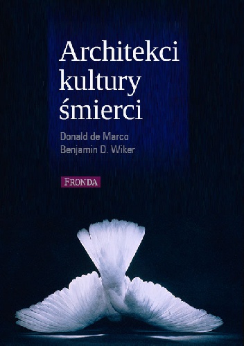 Okładka: Benjamin Wiker - Architekci kultury śmierci