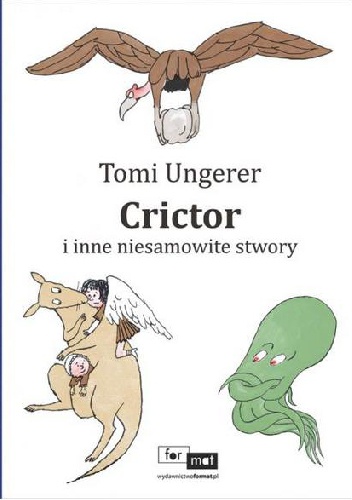 Okładka: Tomi Ungerer - Crictor i inne niesamowite stwory