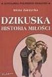 Okładka: Irena Zarzycka - Dzikuska. Historia miłości