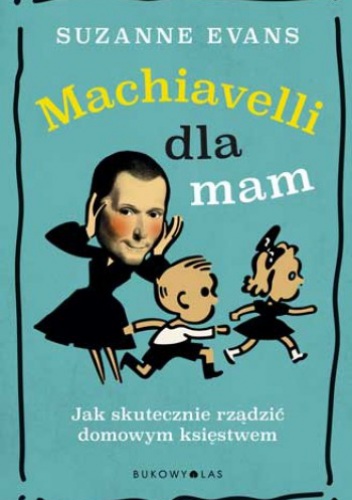 Okładka: Suzanne Evans - Machiavelli dla mam