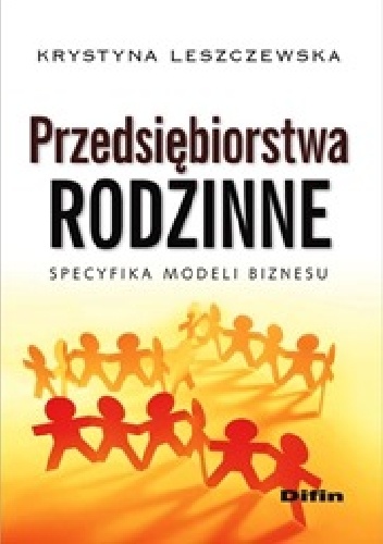 Okładka: Krystyna Leszczewska - Przedsiębiorstwa rodzinne. Specyfika modeli biznesu
