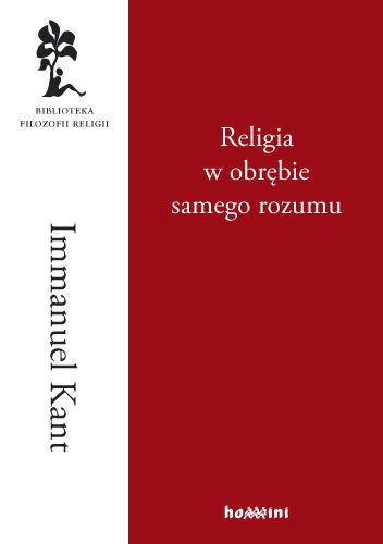 Okładka: Immanuel Kant - Religia w obrębie samego rozumu