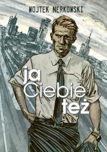 Okładka: Wojtek Nerkowski - Ja Ciebie też