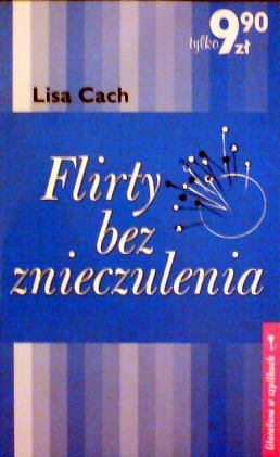 Okładka: Lisa Cach - Flirty bez znieczulenia