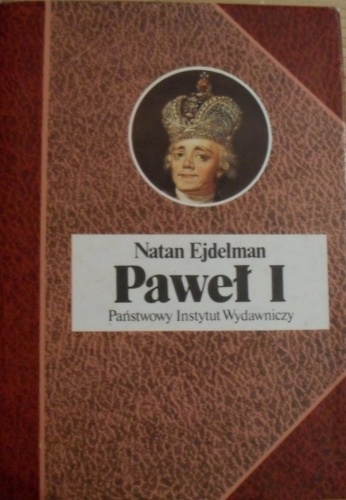 Okładka: Natan Ejdelman - Paweł I czyli śmierć tyrana