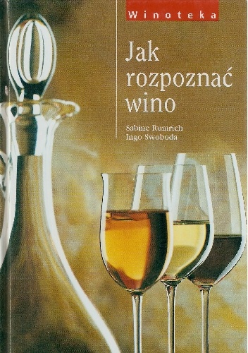 Okładka: Ingo Swoboda - Jak rozpoznać wino