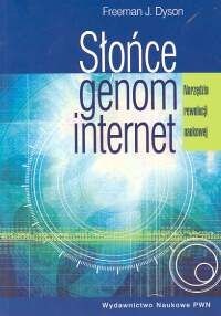 Okładka: Freeman John Dyson - Słońce, Genom, Internet: Narzędzia rewolucji naukowej