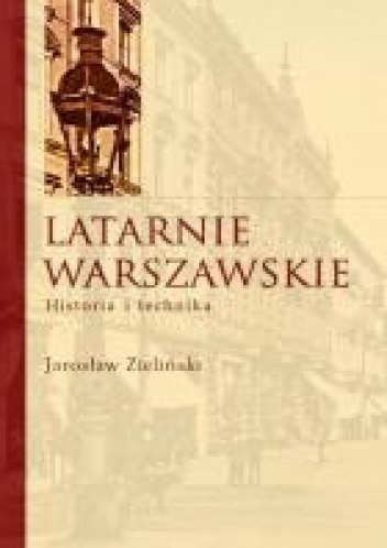 Okładka: Jarosław Zieliński - Latarnie warszawskie