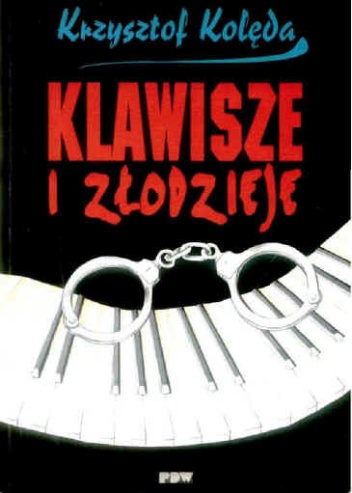 Okładka: Krzysztof Kolęda - Złodzieje i klawisze